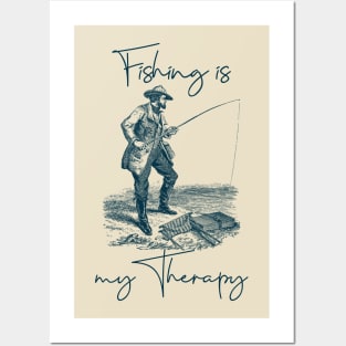 Fishing is my therapy. Posters and Art